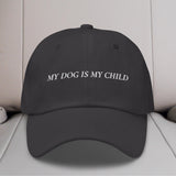 My Dog is My Child Embroidered Hat