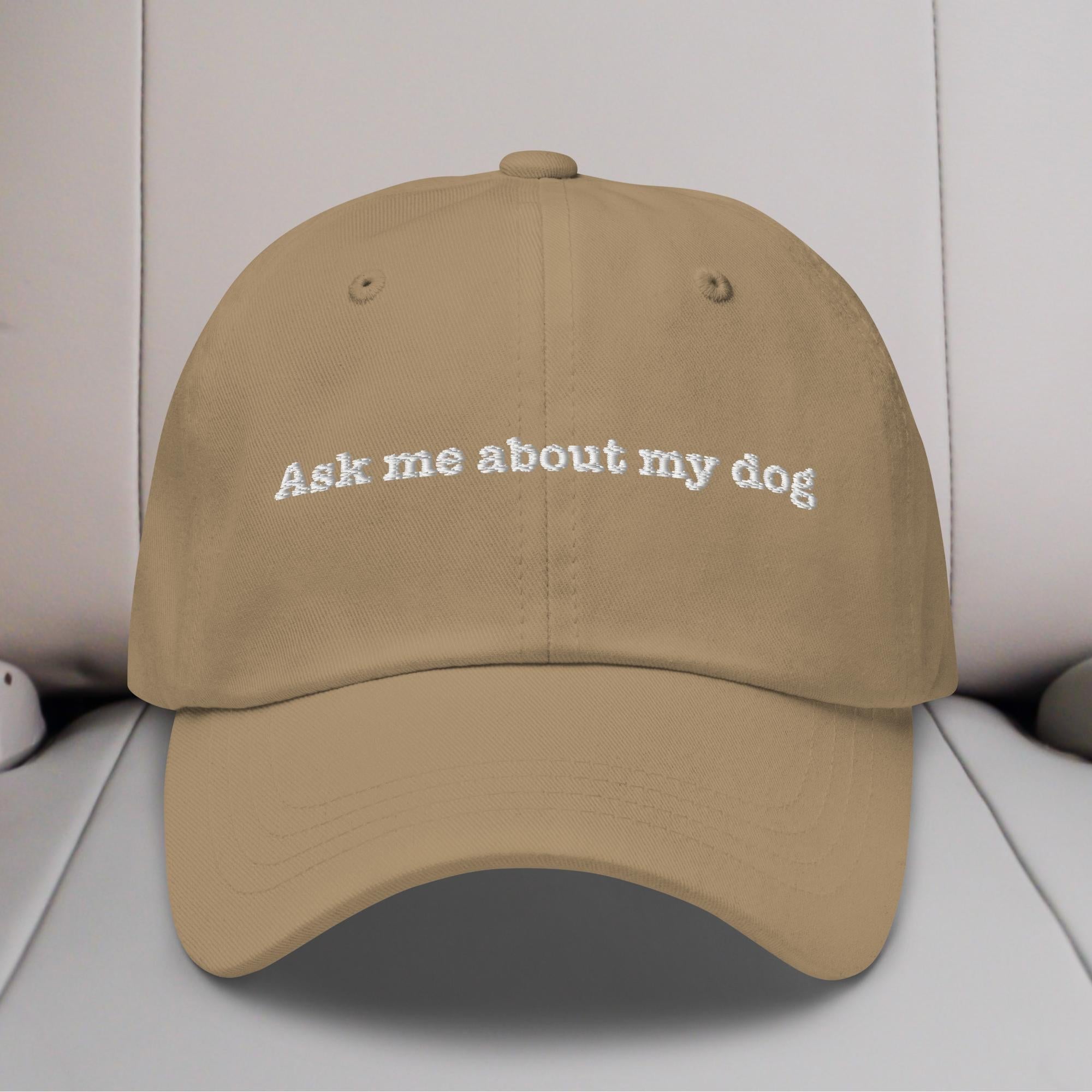 Ask Me About My Dog Embroidered Hat