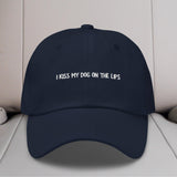 I Kiss My Dog On The Lips Embroidered Hat