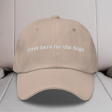 Just Here For The Dogs Embroidered Hat