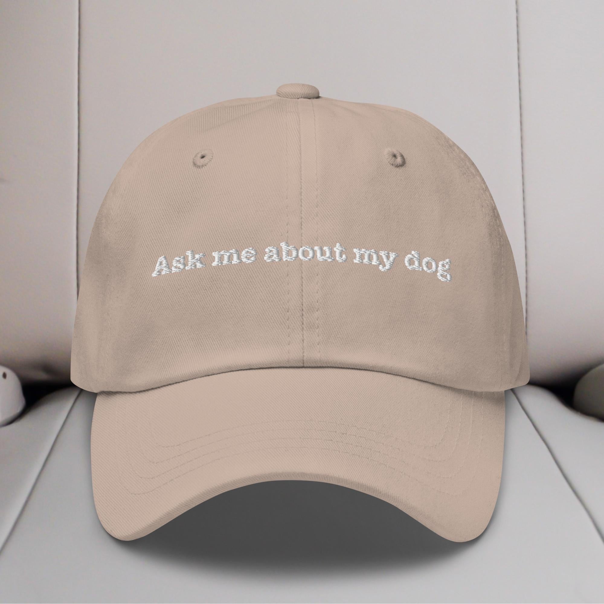 Ask Me About My Dog Embroidered Hat
